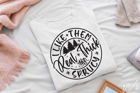 I like them real thick and sprucy svg, Funnu Christmas t shirt, Christmas gift shirt, Merry Christmas quote svg, Holiday t shirt SVG Isabella Machell 
