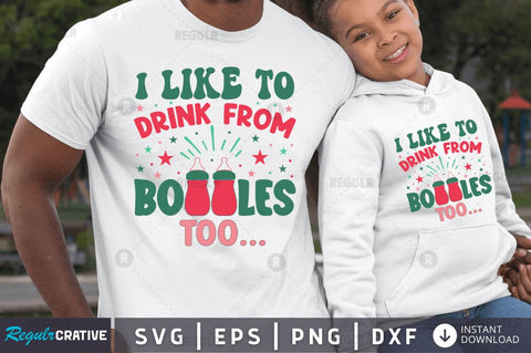I like to drink from bottles too SVG SVG Regulrcrative 
