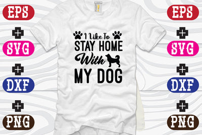 I Like To Stay Home With My Dog SVG Nurstore 