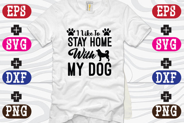 I Like To Stay Home With My Dog SVG Nurstore 