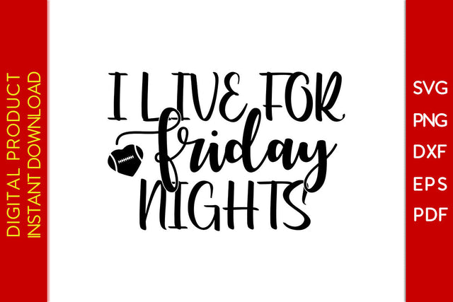 I Live For Friday Nights American Football SVG PNG PDF Cut File SVG Creativedesigntee 