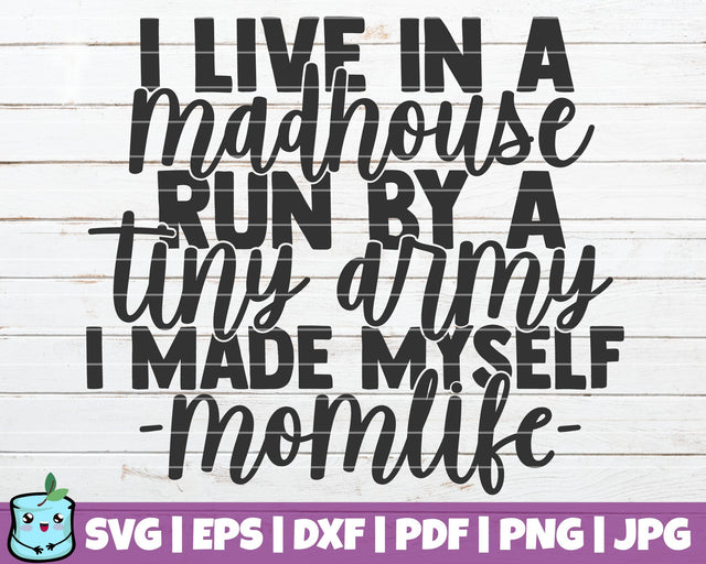 I Live In A Madhouse SVG MintyMarshmallows 