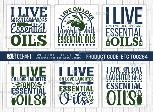 I Live On Love Laughter SVG Bundle, Essential Oil Svg, Mama Svg, Oil Svg, Oil Therapy Svg, Sayings, Oil Quotes, ETC T00264 SVG ETC Craft 