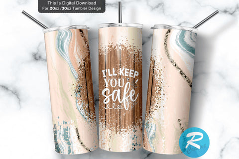 I ll keep you safe 20 oz / 30 oz Tumbler PNG Sublimation Regulrcrative 