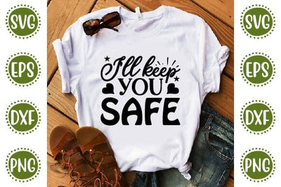 I ll keep you safe Mother SVG Cut File | Mom Mummy Mama Mother Quotes SVG SVG SH_Tee store 