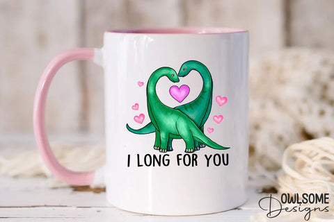 I Long For You Dinosaur Valentine PNG Design Sublimation Owlsome.Designs 