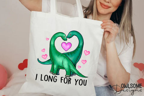 I Long For You Dinosaur Valentine PNG Design Sublimation Owlsome.Designs 