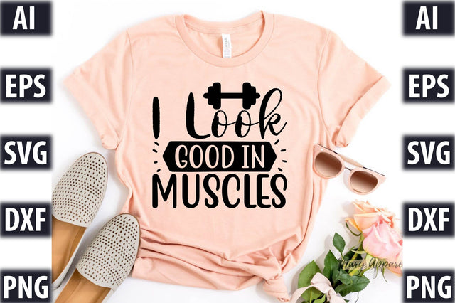 i look good in muscles SVG SVGista 