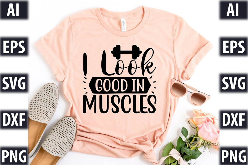 i look good in muscles SVG SVGista 