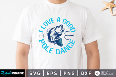I love a good pole dance SVG SVG Regulrcrative 