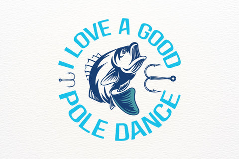 I love a good pole dance SVG SVG Regulrcrative 