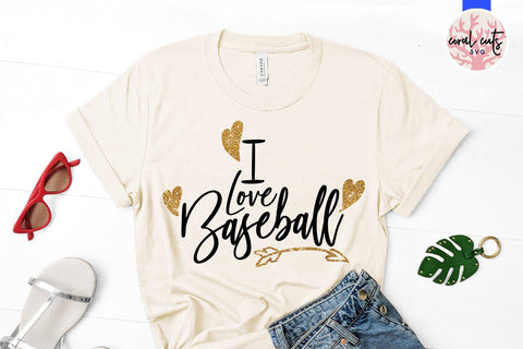 I love baseball – Baseball SVG EPS DXF PNG SVG CoralCutsSVG 