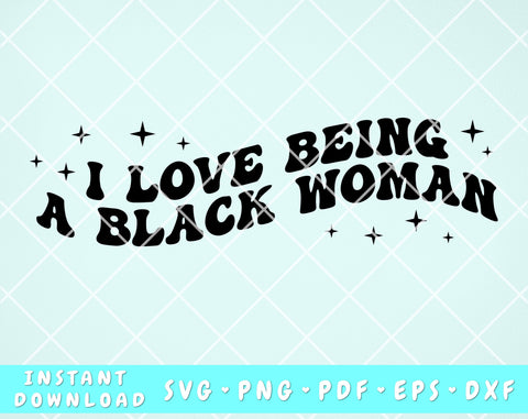 I love being a black woman wavy SVG, Black history month svg SVG HappyDesignStudio 