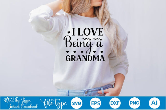 I Love Being A Grandma SVG Design SVGs,Quotes and Sayings,Food & Drink,On Sale, Print & Cut SVG DesignPlante 503 