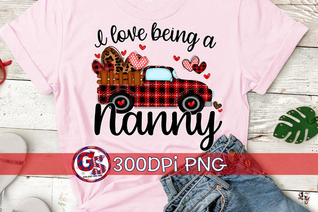 I Love Being A Nanny PNG for Sublimation-Valentine's Day PNG Sublimation Greedy Stitches 