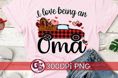 I Love Being An Oma PNG for Sublimation-Valentine's Day PNG Sublimation Greedy Stitches 