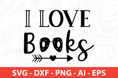 I Love Books SVG SVG nirmal108roy 