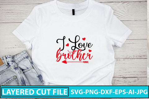 I Love Brother SVG Cut File SVG Syaman 