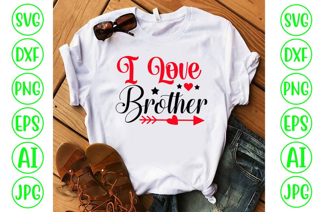 I Love Brother SVG Cut File SVG Syaman 