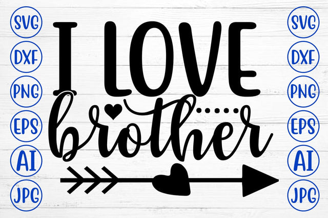 I Love Brother SVG Design SVG Syaman 