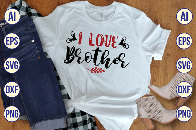 I Love Brother svg SVG shah alam 