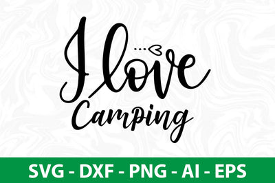 I Love Camping svg SVG nirmal108roy 