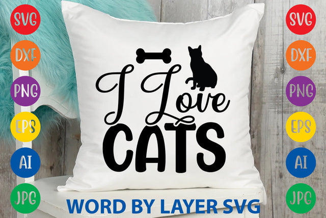 I Love Cats, Cat SVG Cut File SVG Rafiqul20606 