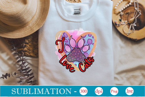 I Love Cats Sublimation SVGs,Quotes and Sayings,Food & Drink,On Sale, Print & Cut SVG DesignPlante 503 