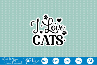 I Love Cats SVG Sticker SVGs,Quotes and Sayings,Food & Drink,On Sale, Print & Cut SVG DesignPlante 503 