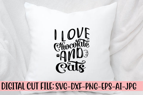I Love Chocolate And Cats SVG Cut File SVG Syaman 