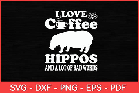 I Love Coffee - Hippopotamus Zoo Animal Hippo Lover Wildlife Svg Design SVG artprintfile 
