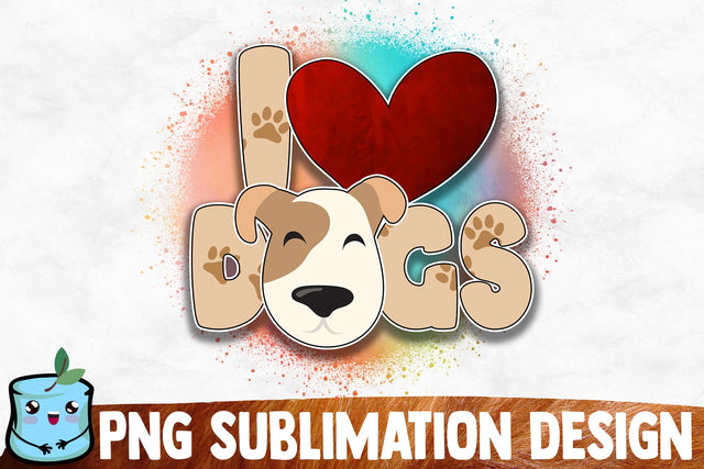 I Love Dogs Sublimation Design Sublimation MintyMarshmallows 