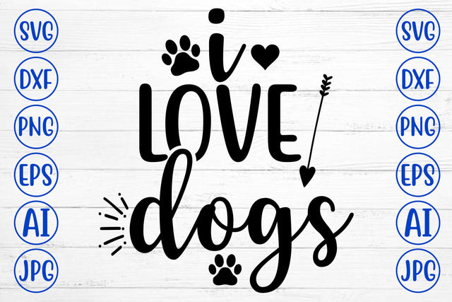 I LOVE DOGS SVG Cut File SVG Syaman 