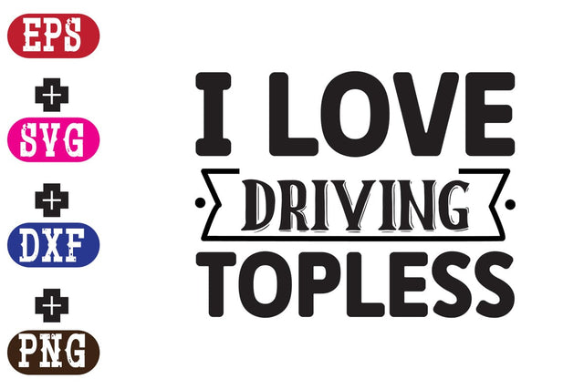 I love Driving topless SVG Nurstore 