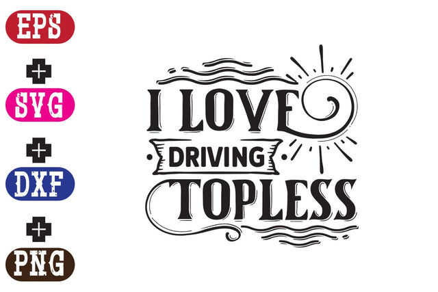 I love Driving topless SVG Nurstore 