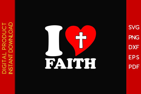 I Love Faith Christian SVG PNG PDF Cut File SVG Creativedesigntee 