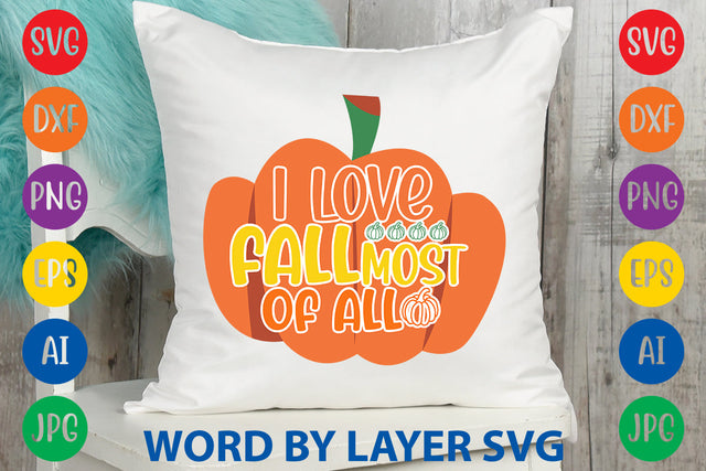 I Love Fall Most Of All, Autumn SVG Design SVG Rafiqul20606 