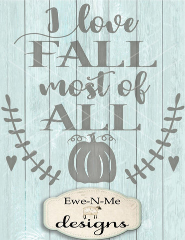 I Love Fall Most of All - Cutting File SVG Ewe-N-Me Designs 