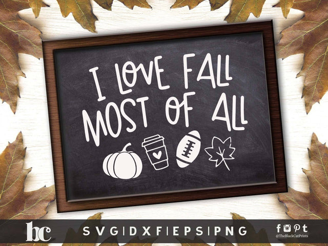 I Love Fall Most Of All | Funny Fall Cut File SVG TheBlackCatPrints 
