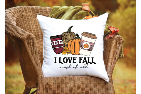 I Love Fall Most of All Sublimation Sublimation Jagonath Roy 