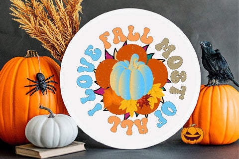 I Love Fall Most of All Sublimation SVGArt 