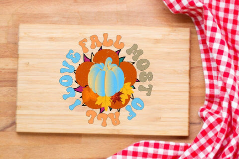 I Love Fall Most of All Sublimation SVGArt 