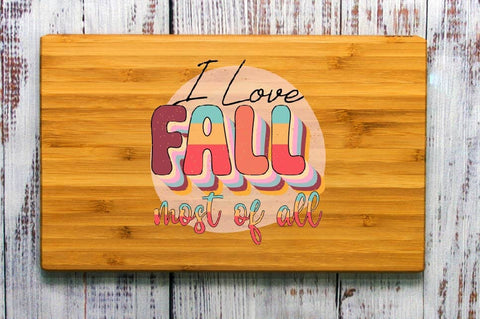 I Love Fall Most of All Sublimation SVGArt 