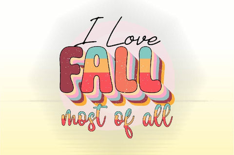 I Love Fall Most of All Sublimation SVGArt 