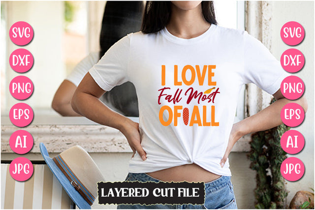 I Love Fall Most Of All SVG Cut File SVG Newmockups 