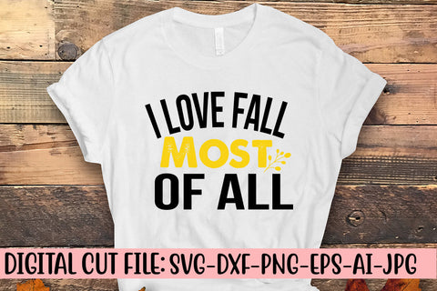 I Love Fall Most Of All SVG Cut File SVG Syaman 