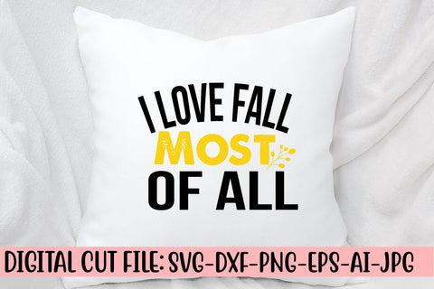 I Love Fall Most Of All SVG Cut File SVG Syaman 