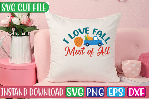 I Love Fall Most of All SVG Cut File SVGs, Quotes and Sayings, Food & Drink, Holiday,On Sale, SVG Studio Innate 