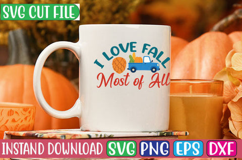 I Love Fall Most of All SVG Cut File SVGs, Quotes and Sayings, Food & Drink, Holiday,On Sale, SVG Studio Innate 