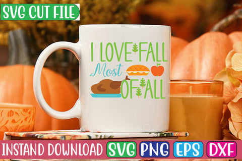 I Love Fall Most of All SVG Cut File SVGs, Quotes and Sayings, Food & Drink, Holiday,On Sale, SVG Studio Innate 